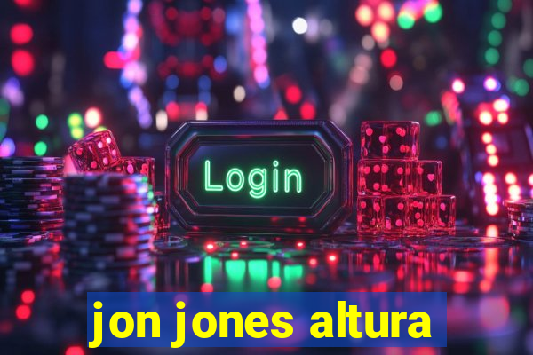 jon jones altura